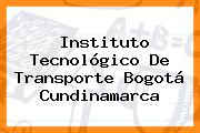 Instituto Tecnológico De Transporte Bogotá Cundinamarca