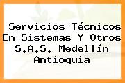 Servicios Técnicos En Sistemas Y Otros S.A.S. Medellín Antioquia